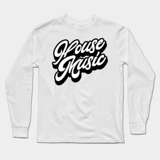 HOUSE MUSIC  - Just Signature (black) Long Sleeve T-Shirt